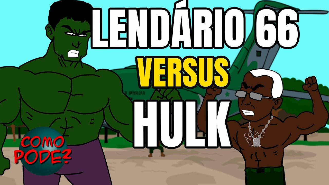 LENDÁRIO 66 VERSUS  HULK!?