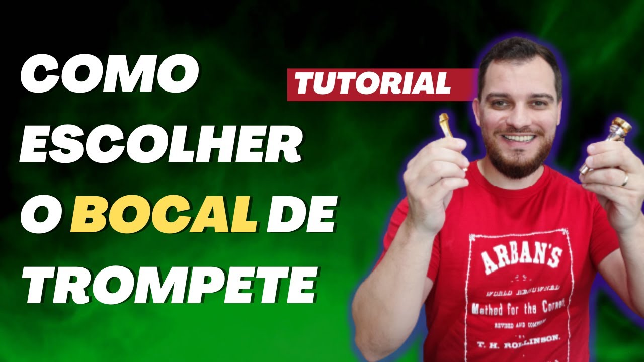 COMO ESCOLHER O BOCAL DE TROMPETE