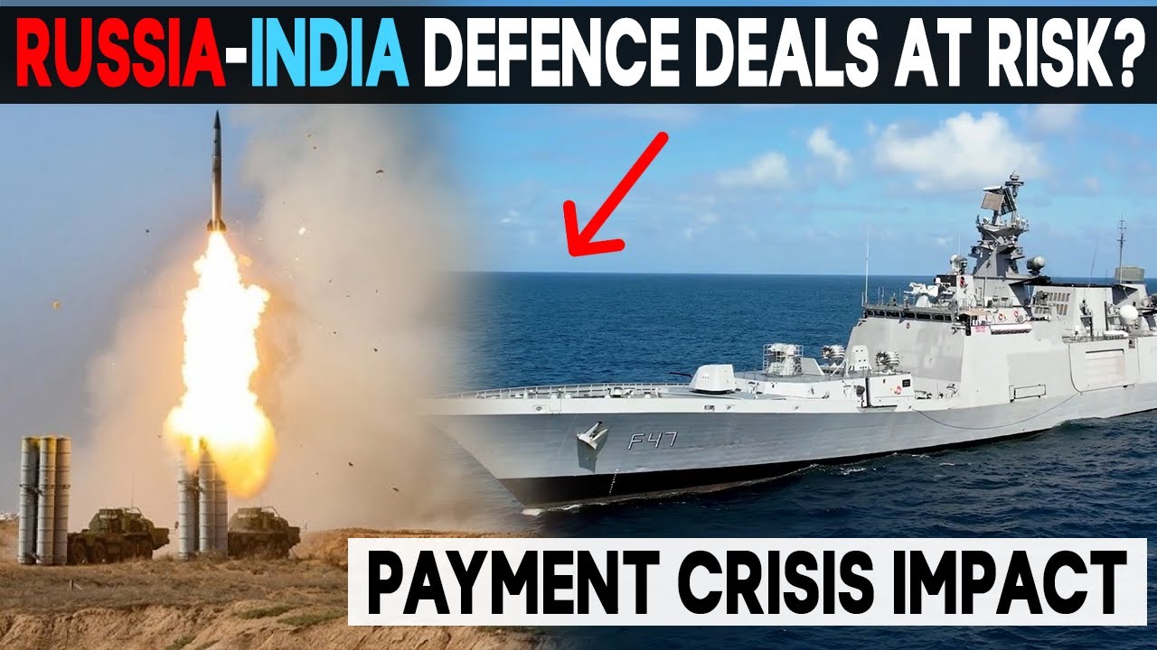 India-Russia Defence Deals in Crisis: S-400 & Stealth Frigates delayed