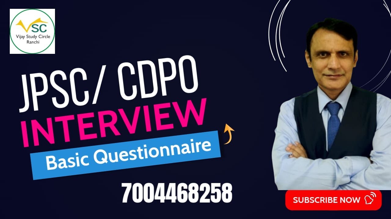 Basic Questionnaire for 11th-13th JPSC / CDPO Interview Preparation