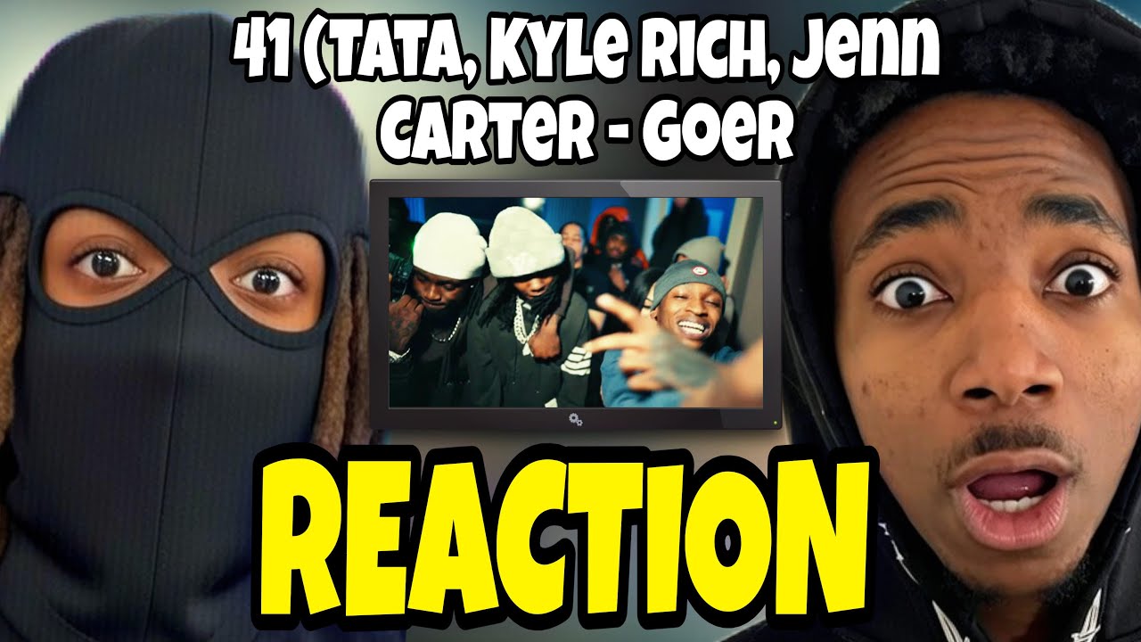 CRAZY!! 41 (Tata, Kyle Richh, Jenn Carter) - GOER (Official Video) REACTION! 🔥