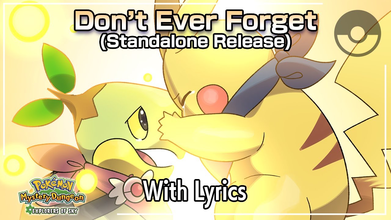 Don't Ever Forget WITH LYRICS (Standalone Release) - Pokémon Mystery Dungeon: Explorers of Sky Cover