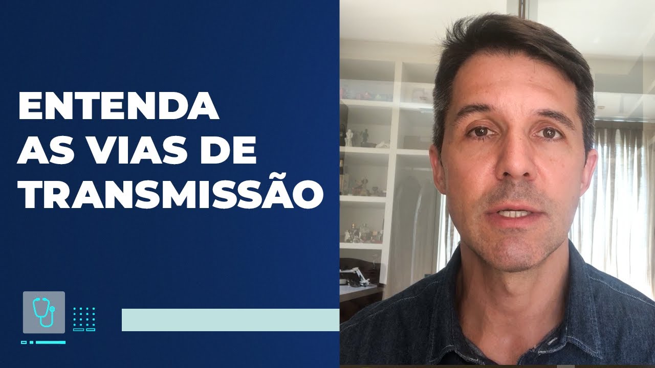 Agora é a vez de entender as vias de transmissão!