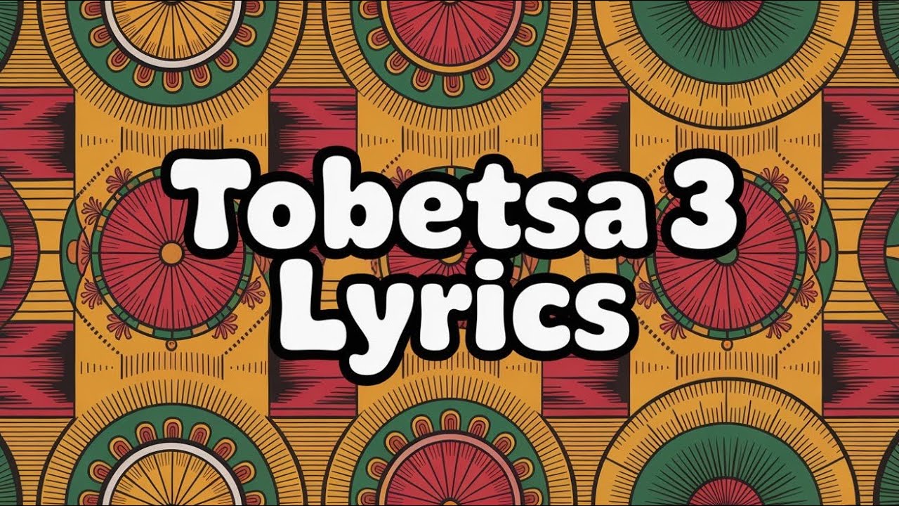 Tobetsa 3 Lyrics (Amapiano music) by Mbeku 