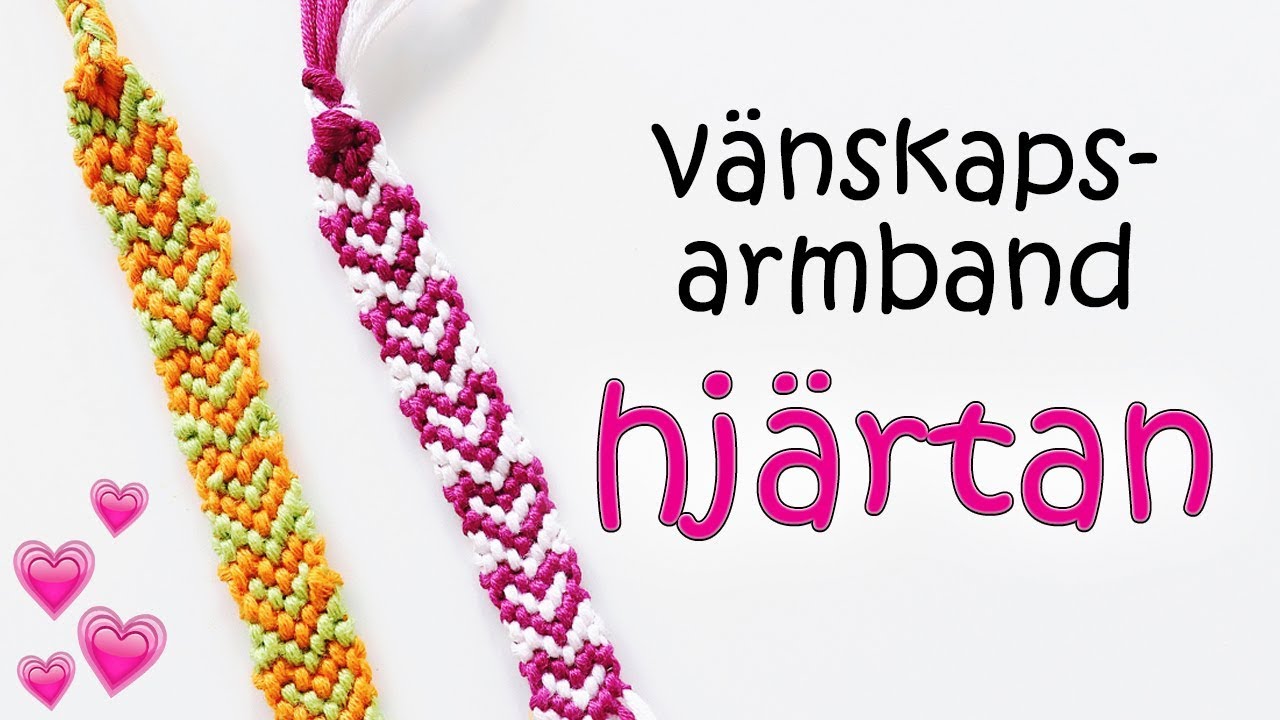 Knyta vänskapsarmband| HJÄRTA (del 3)