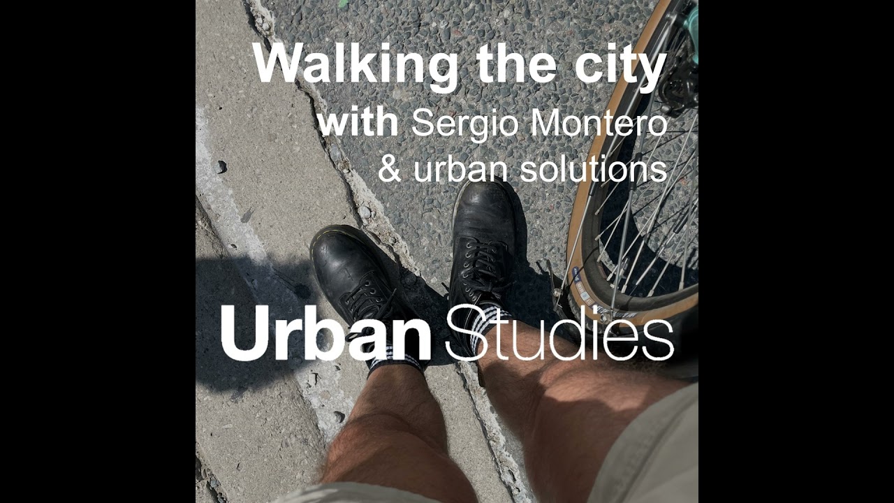 6. Walking the city with… Sergio Montero and urban solutions