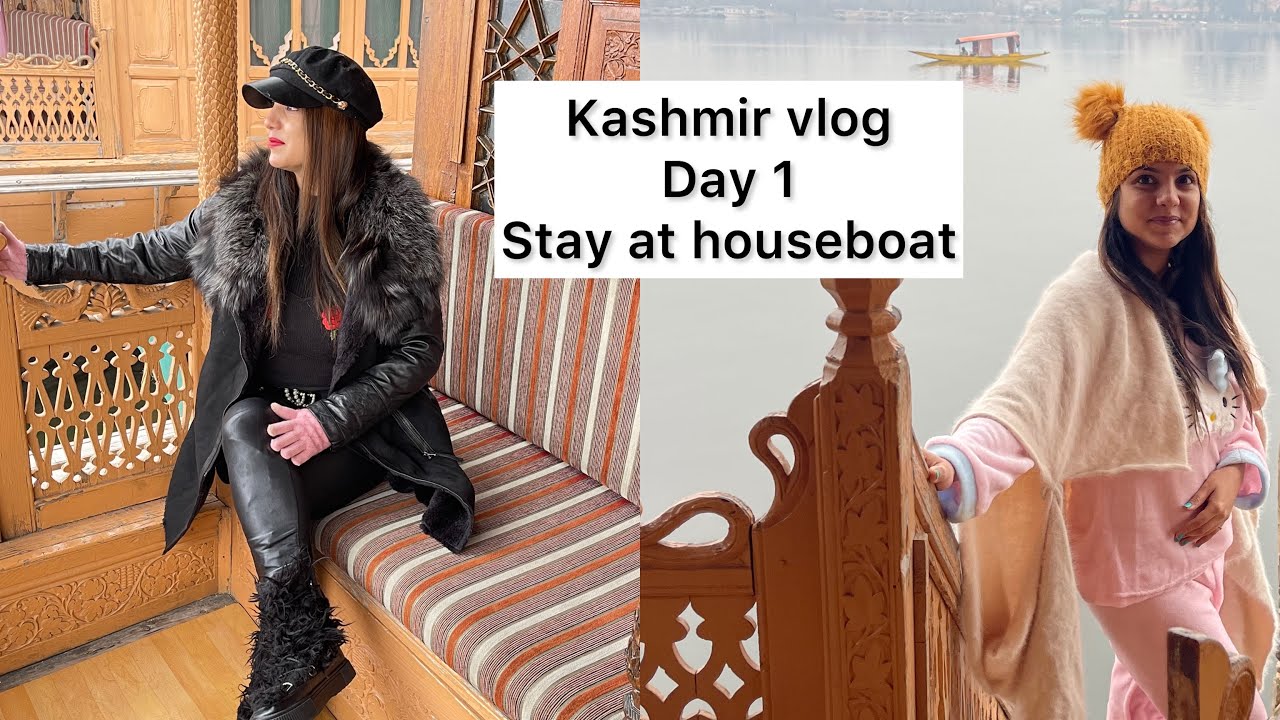 Kashmir Vlog|Part 1|Stay at houseboat|Houseboat Experience|Srinagar waganoo sheraton houseboat
