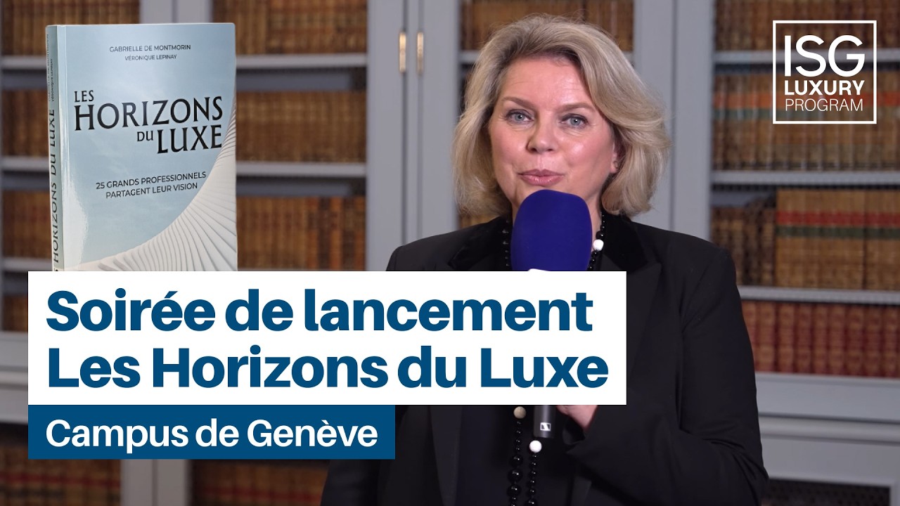 Les Horizons du Luxe - Soirée de lancement à Genève