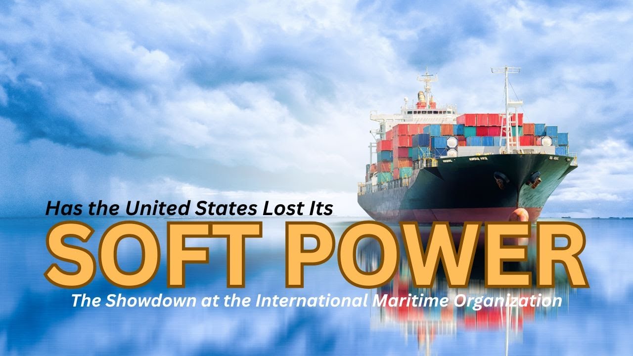 Has the U.S. Lost Its Global Influence? The Showdown at the International Maritime Organization