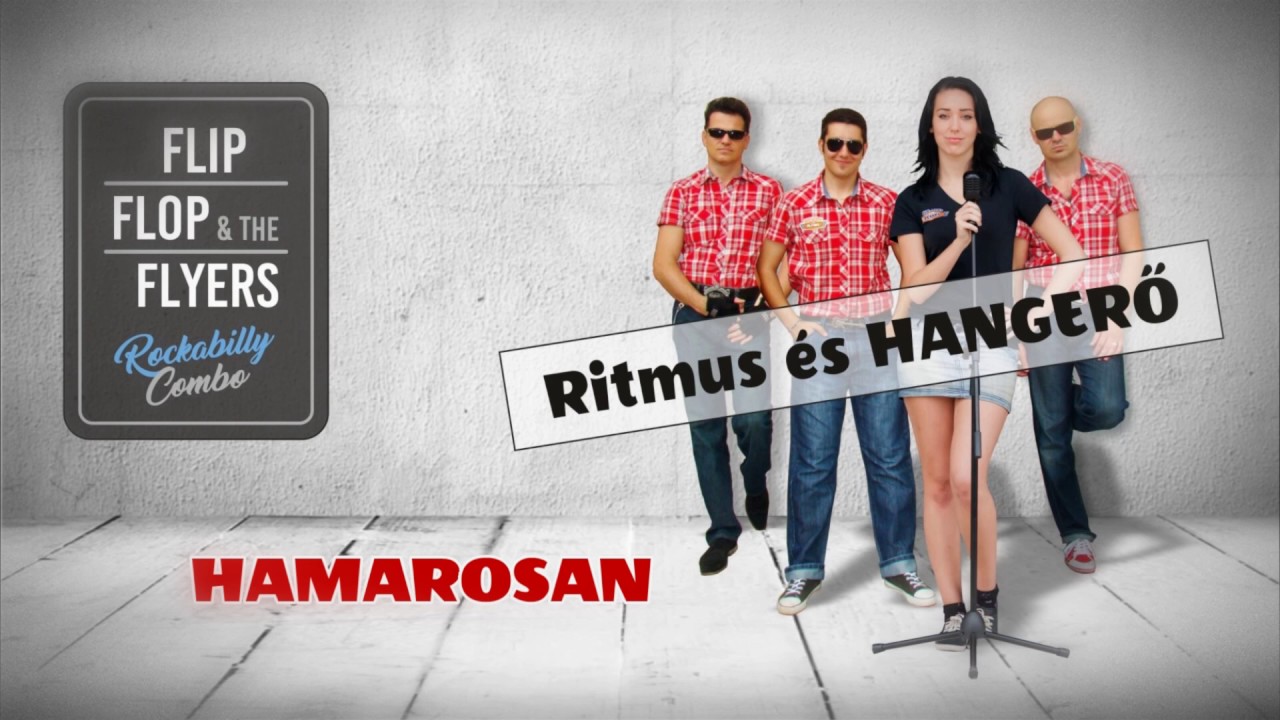 Flip, Flop and the Flyers - Ritmus &eacute;s Hangerő (promo)