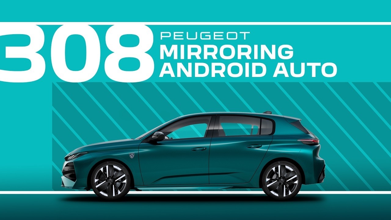 Peugeot Tutorials | 308 and 308 SW Mirroring Android Auto