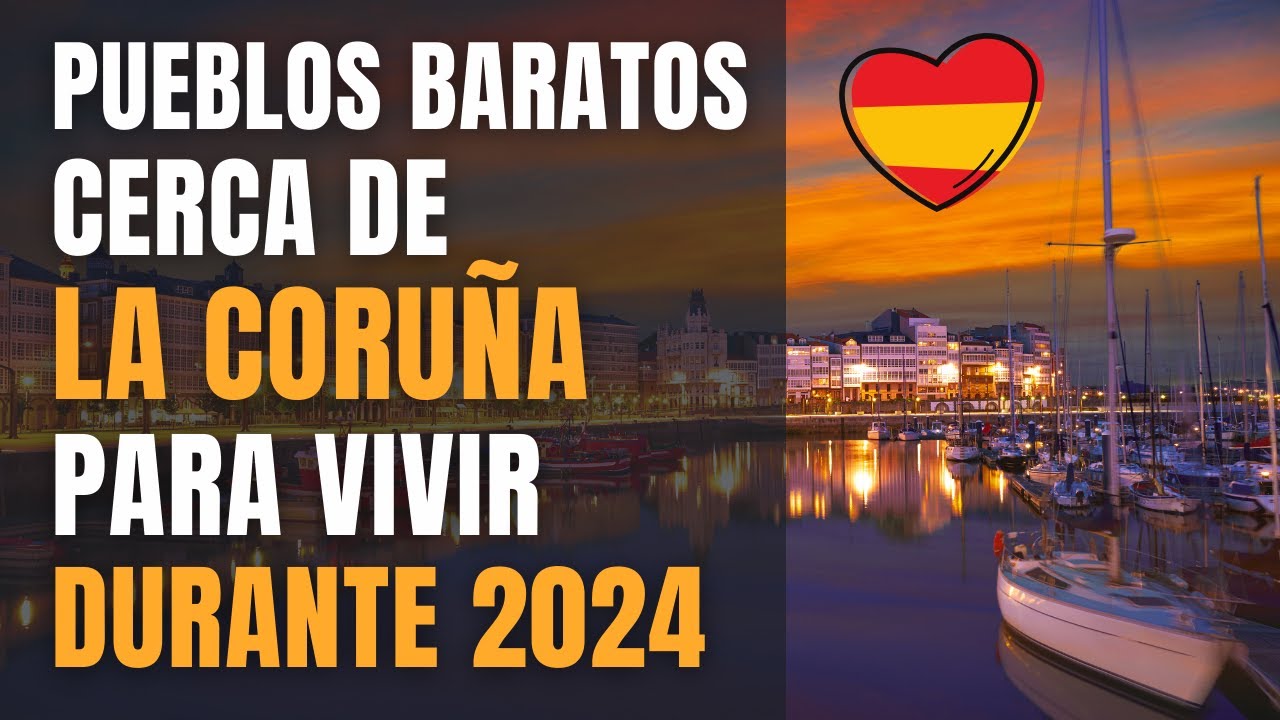 🇪🇸 Pueblos baratos cerca de LA CORUÑA  para comprar CASA durante 2026