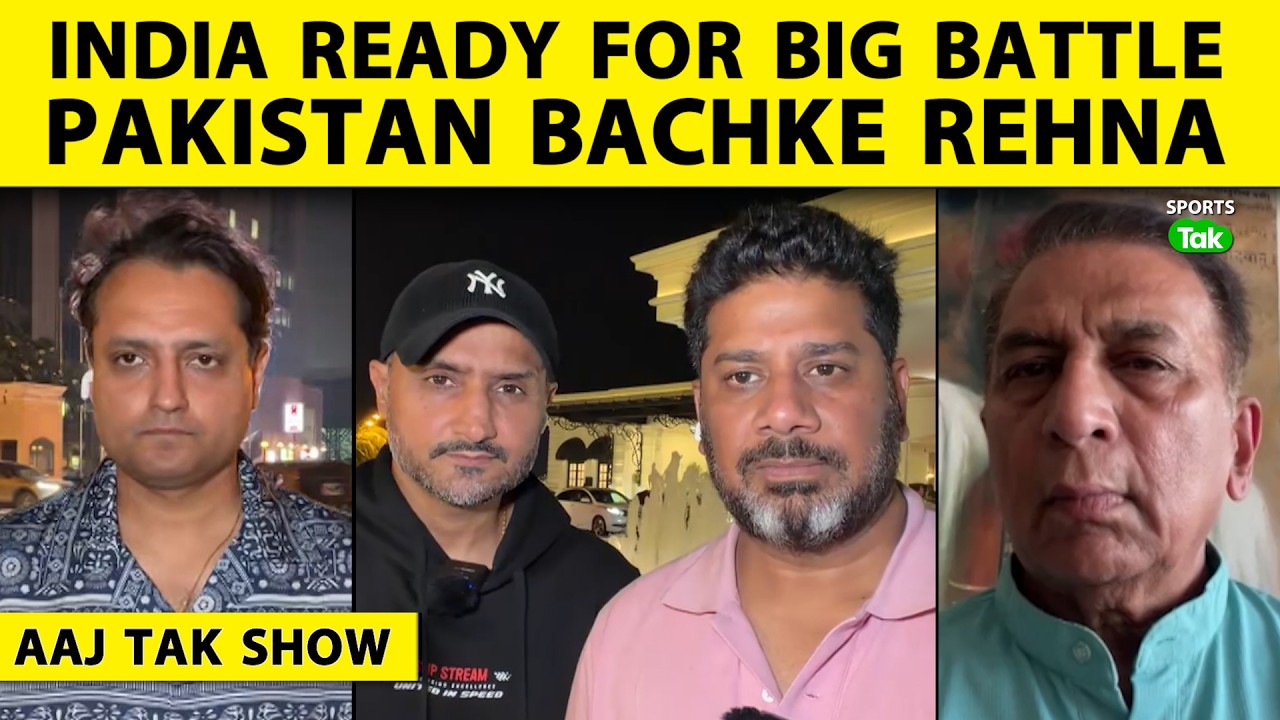 AAJ TAK SHOW: Gavaskar Ne Di PAK Ko Warning, IND vs PAK Se pehle Harbhajan Ka India Par Pura Bharosa