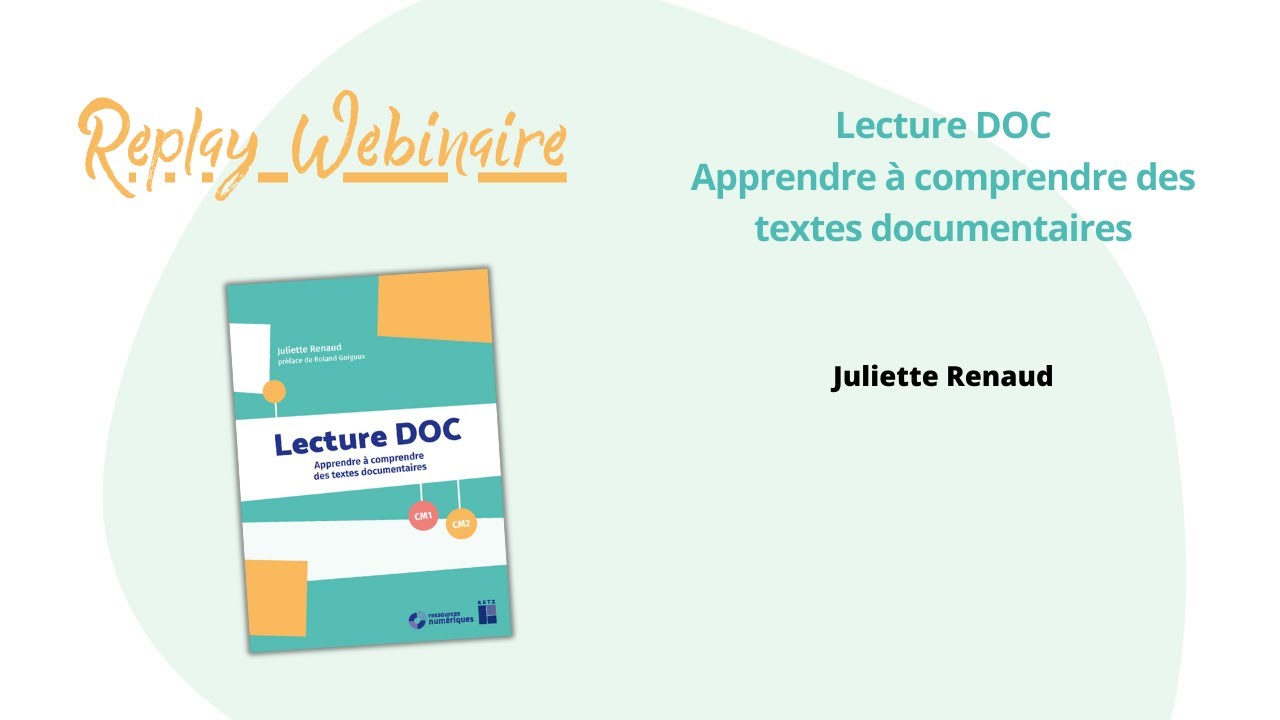 Replay webinaire Lecture DOC - Apprendre à comprendre des textes documentaires (CM1-CM2)
