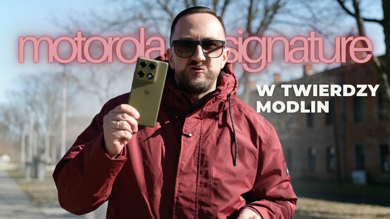 motorola signature w Twierdzy Modlin: Test aparatu w praktyce