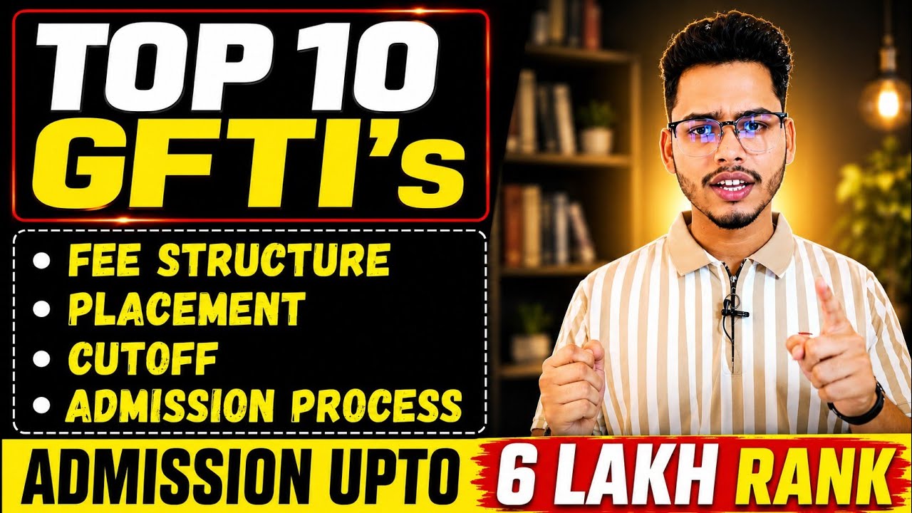 TOP 10 GFTIs with Low Percentile | Admission Upto 6 Lakh Rank | Fees, Placement & Cut-off 