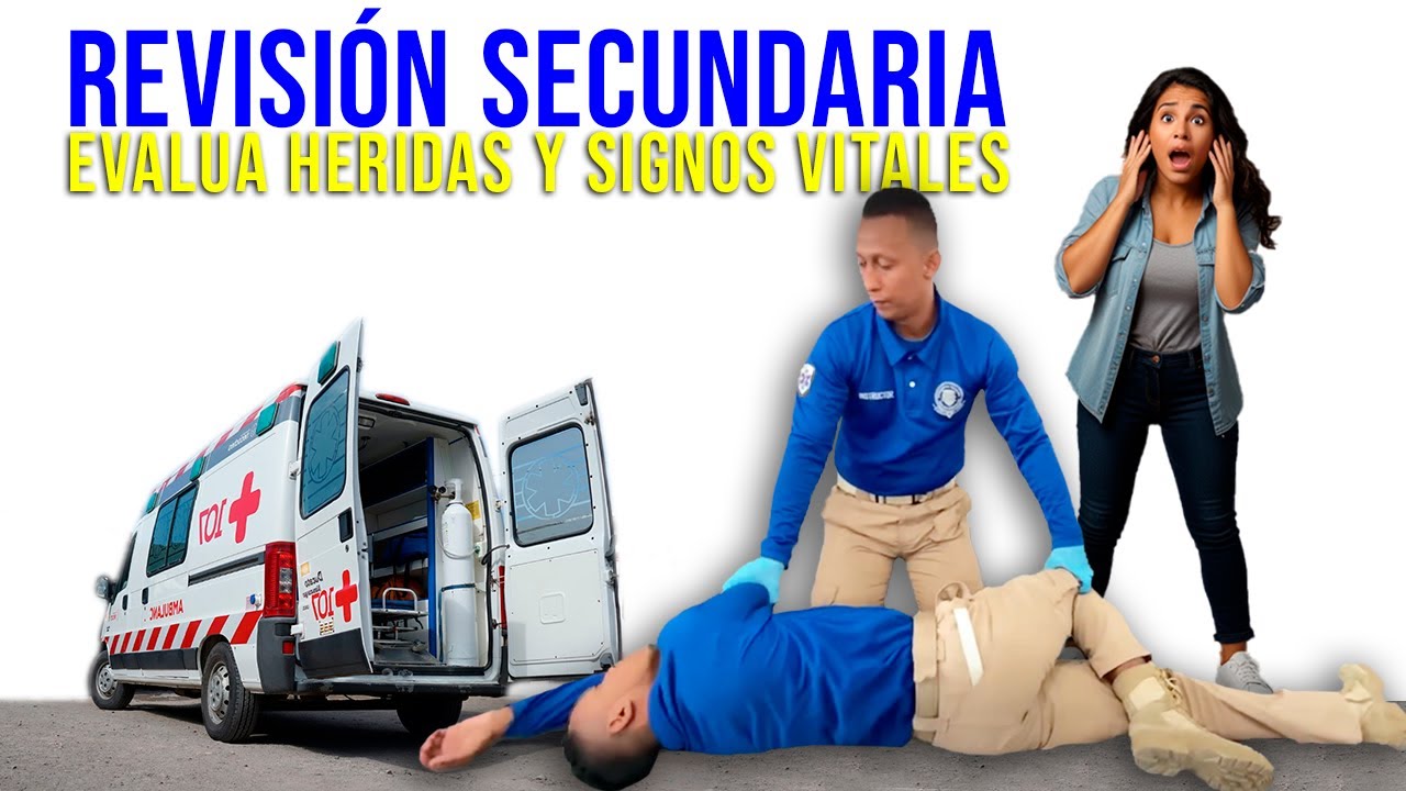 Revisión secundaria en primeros auxilios | Evaluación completa del paciente