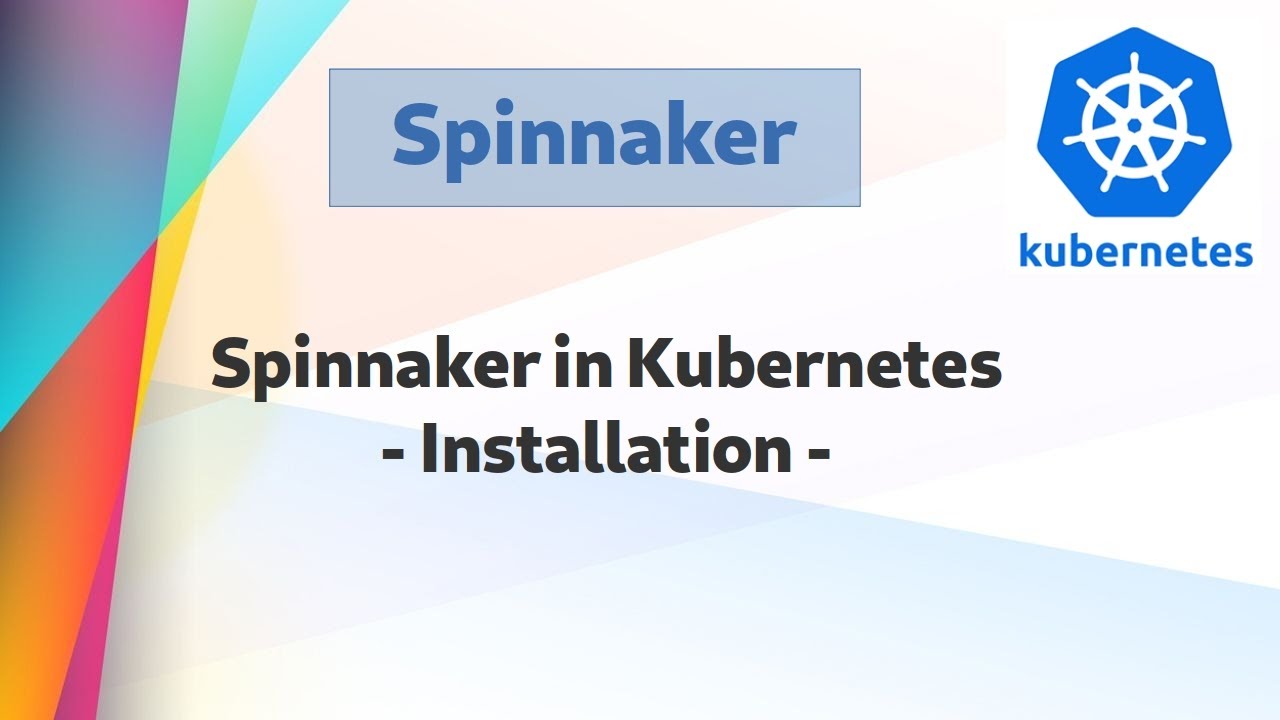 [ Kube 70 ] Deploying Spinnaker in Kubernetes cluster