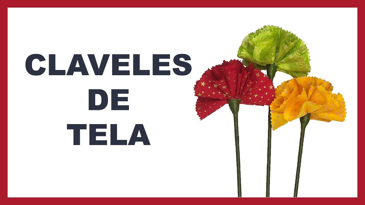 Cómo hacer CLAVELES de Tela