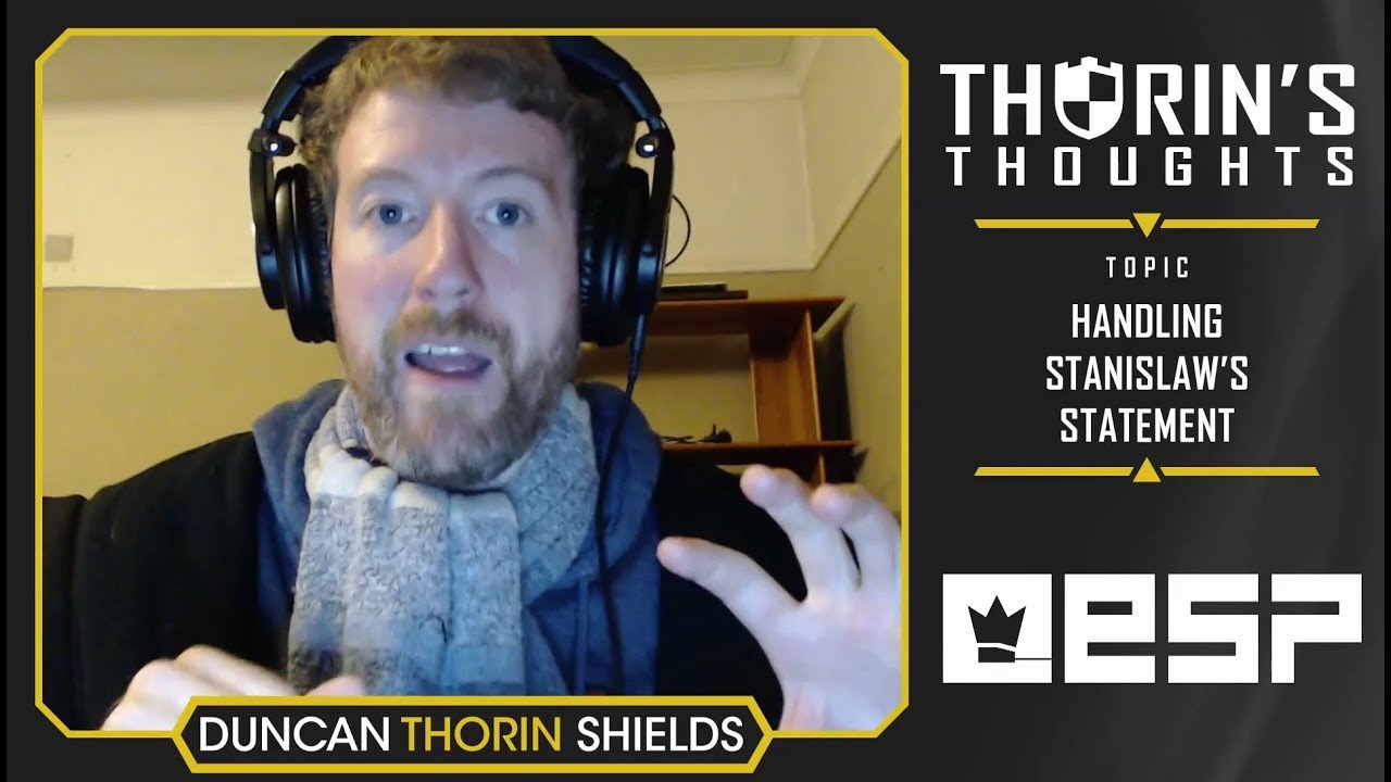 Thorin's Thoughts - Handling stanislaw's Statement (CS:GO)