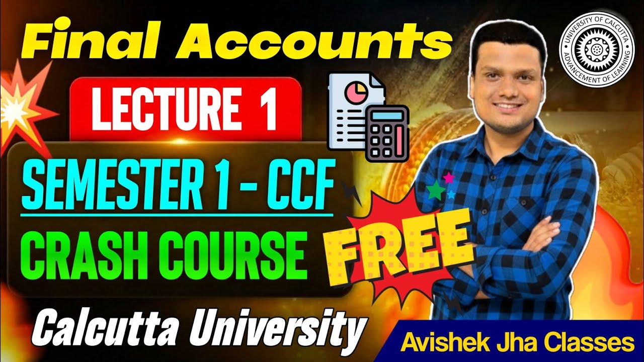 Free Batch| FINAL ACCOUNTS - FAI| Lec-1 |Sem-1 CCF  Bcom | Calcutta University 