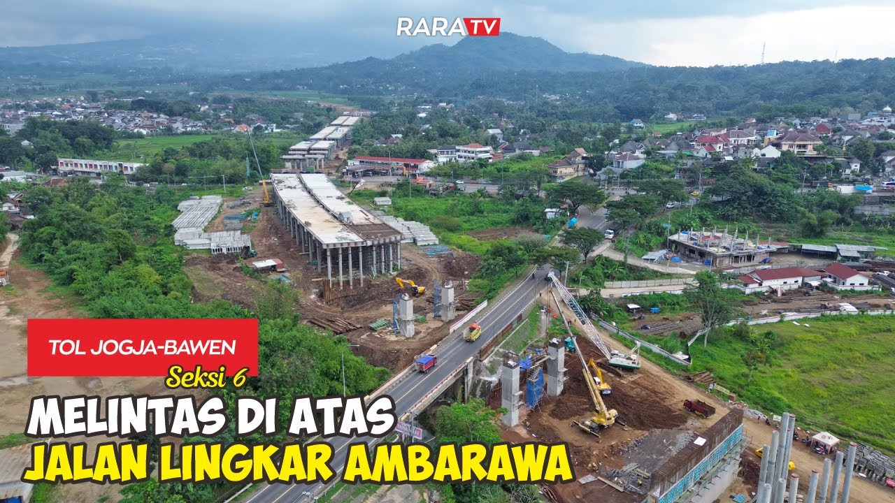 MELESAT‼️PERKEMBANGAN TOL JOGJA-BAWEN SEKSI 6