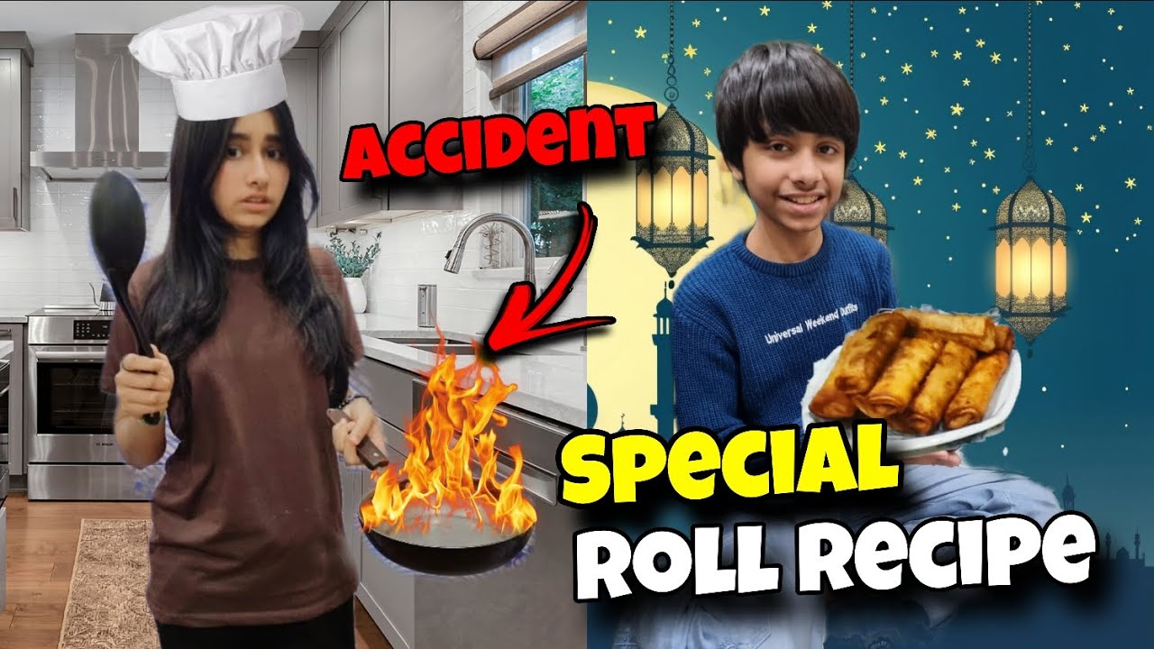 MAMA SPECIAL ROLL RECIPE 😋 | Accident Ho Gaya Kitchen Mein Sister Ka 😱🤧 