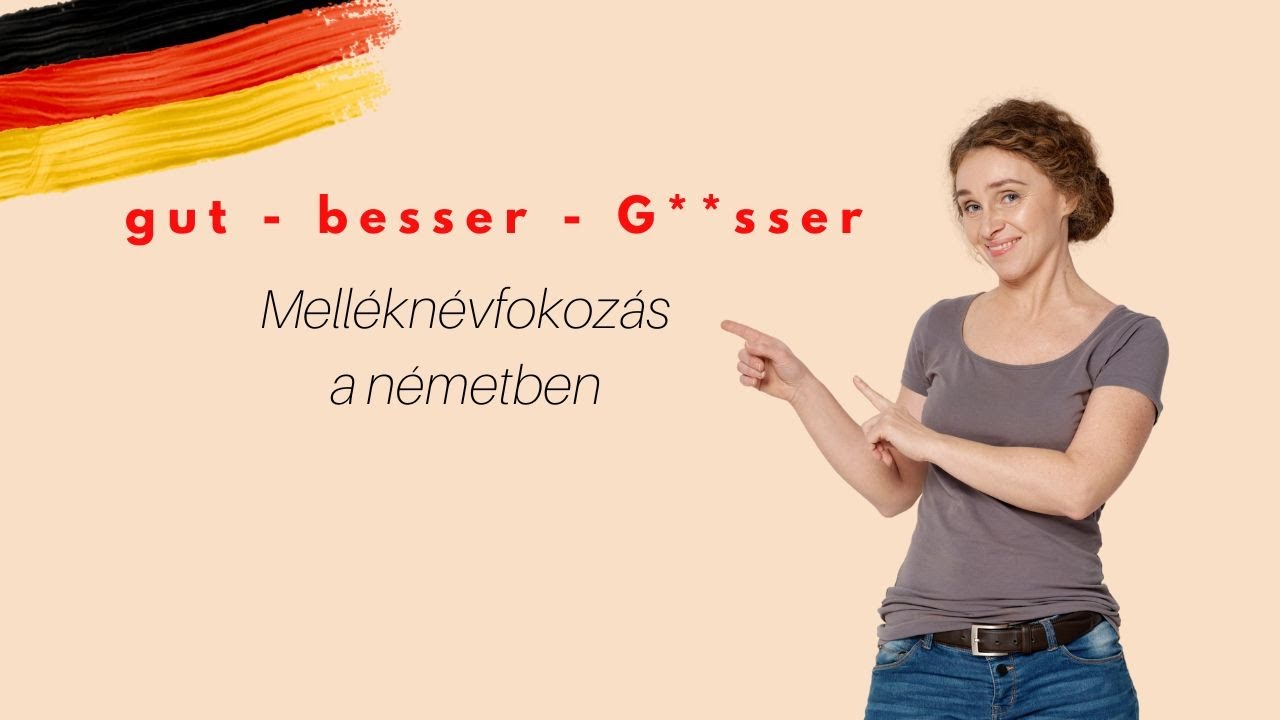5. Német nyelvlecke - Melléknevek fokozása, összehasonlítás