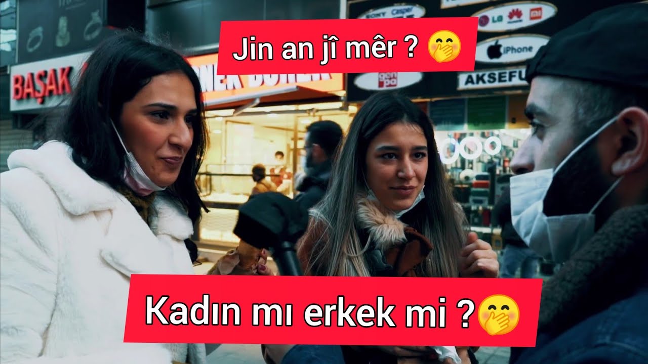 Jin an jî Mêr ? (Kadın mı Erkek mi ?)