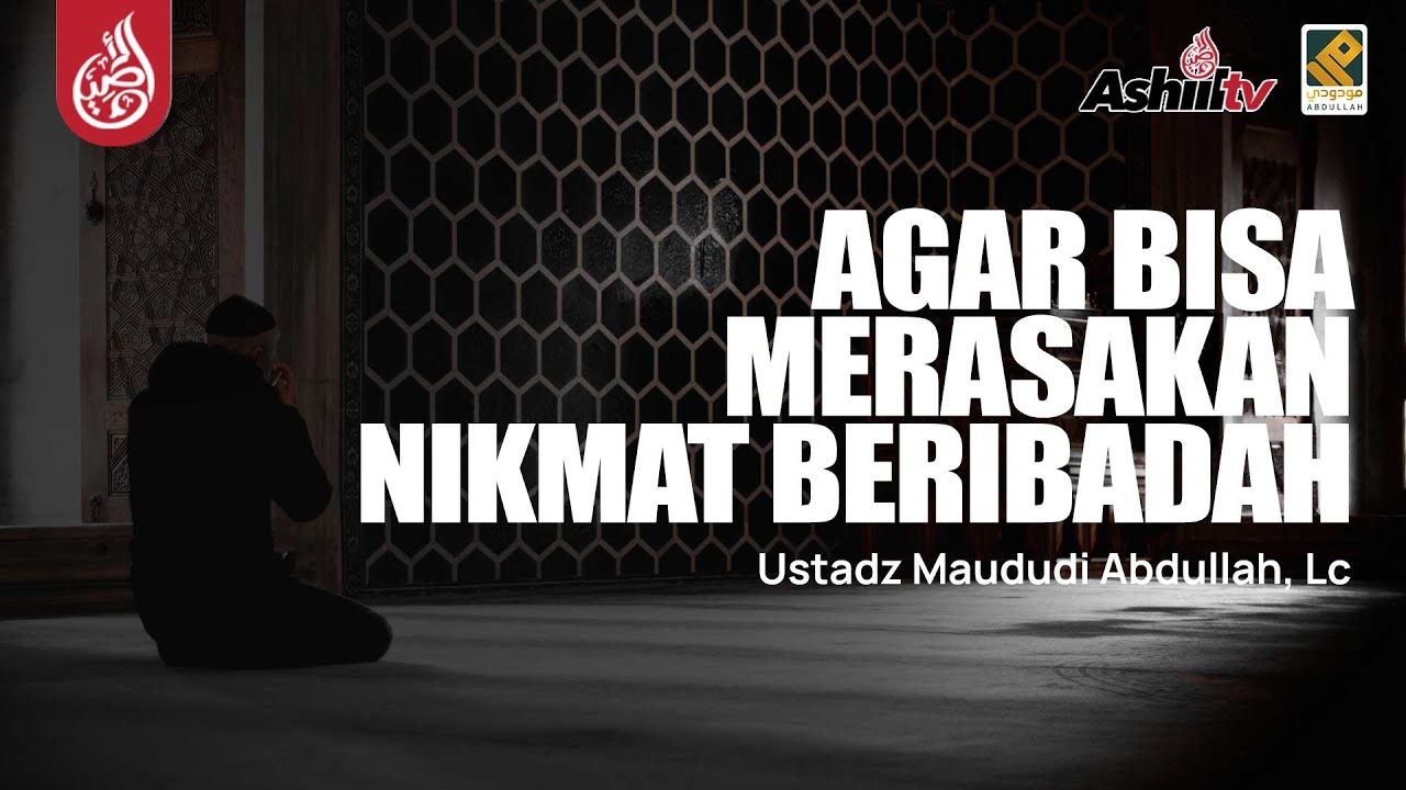 🔴 [LIVE] AGAR BISA MERASAKAN NIKMAT BERIBADAH - Ustadz Maududi Abdullah, Lc حفظه الله