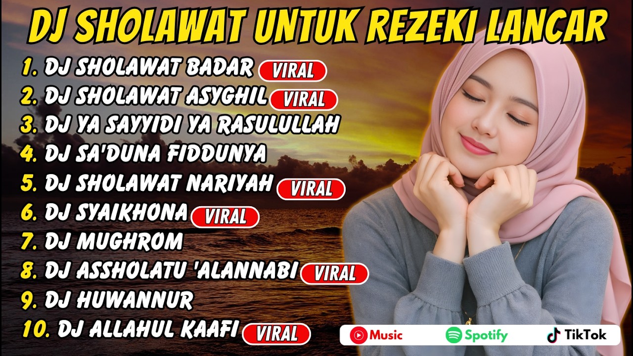 DJ SHOLAWAT UNTUK REZEKI LANCAR – Badar & Asyghil (Alunan Merdu)
