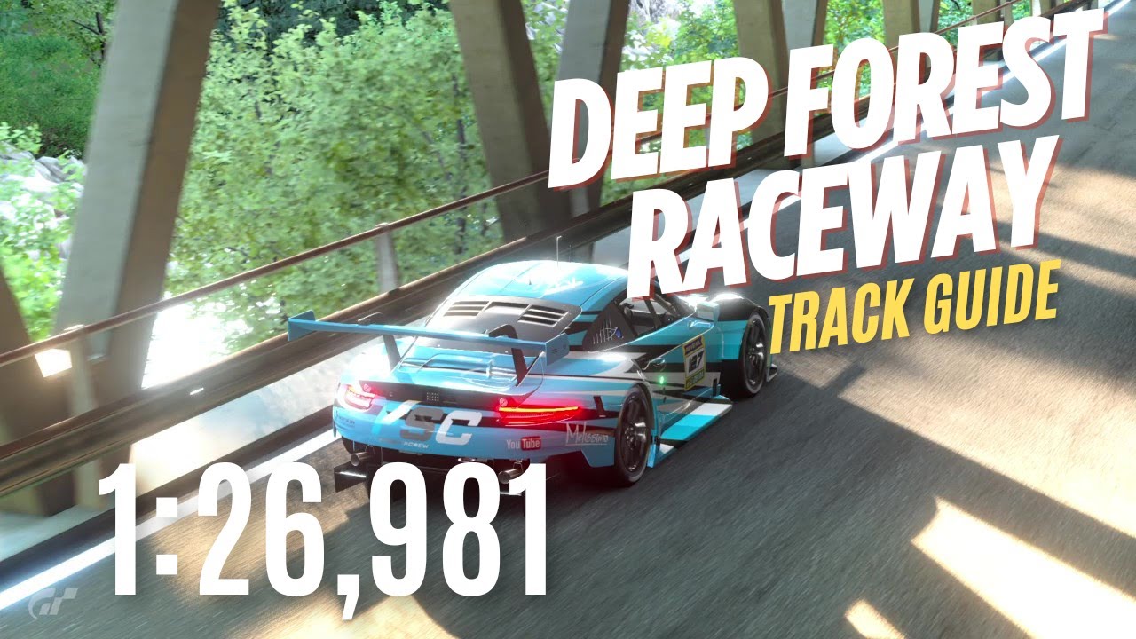 Deep Forest Raceway TRACK GUIDE Gr.3  Porsche /Gran Turismo 7