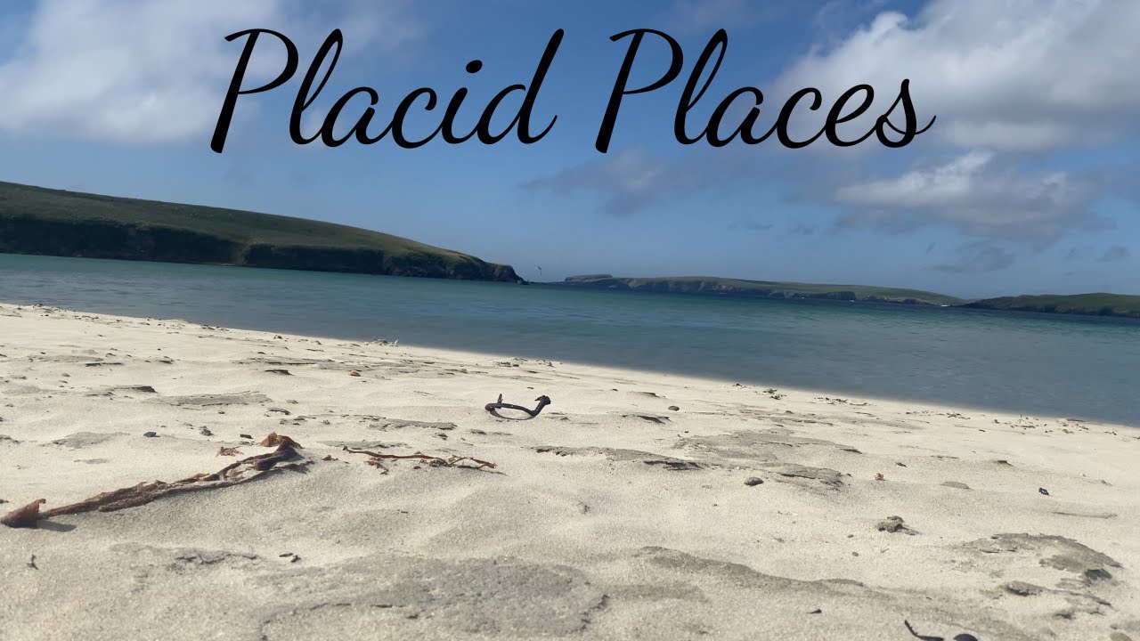 Placid Places - Scousburgh Sands in Shetland