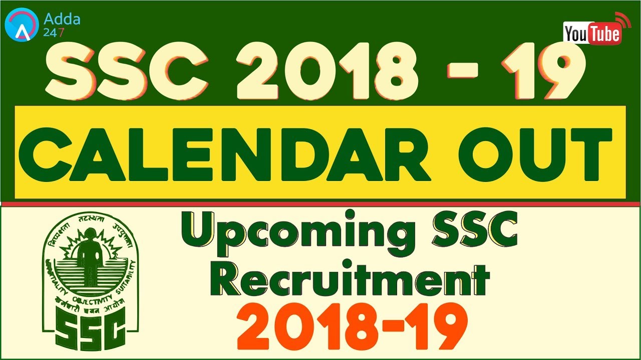 SSC 2018 - 19 Calendar Out!! | Upcoming SSC Recruitment 2018 -19 | Latest News