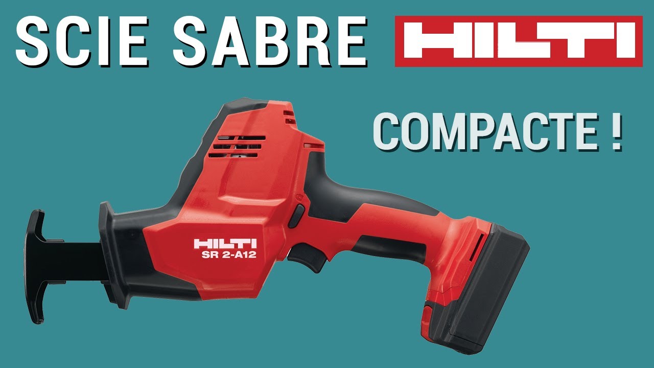 Review et Test Scie sabre SR 2-A12 12 V HILTI (avis)