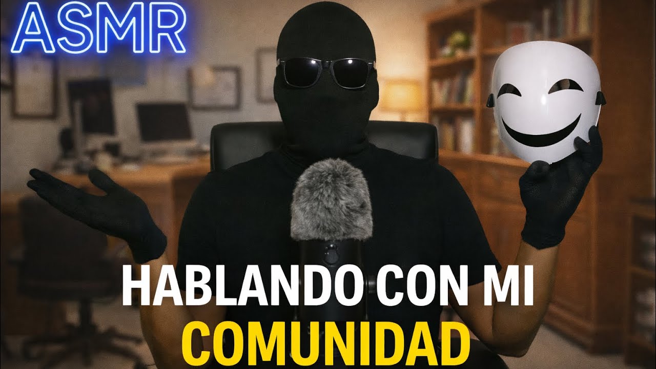 ASMR ESPA&Ntilde;OL | Hablando Con Mi Comunidad ✨