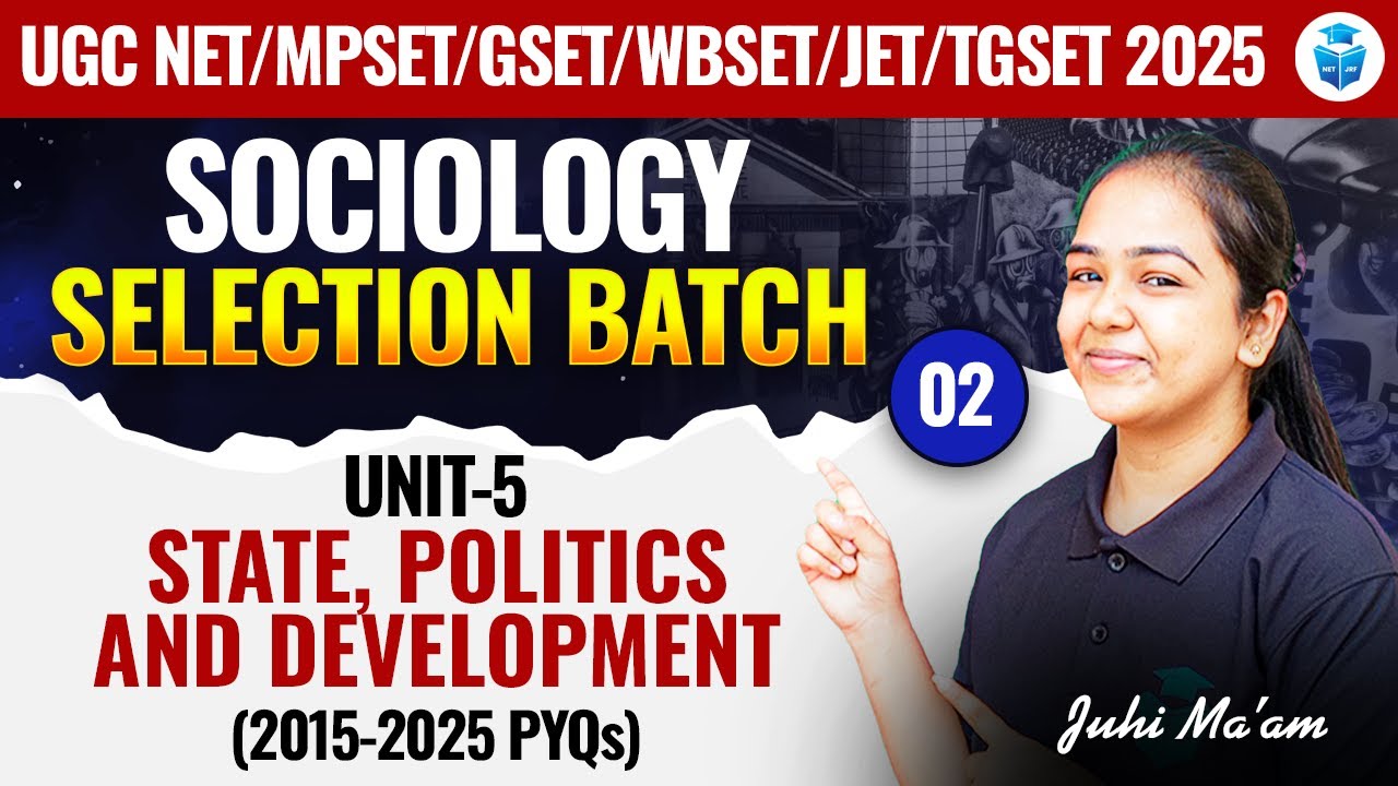 UGC NET/All SET Exam 2025 | Sociology Unit 5 | State, Politics & Development (2015-25)PYQs | JRFAdda