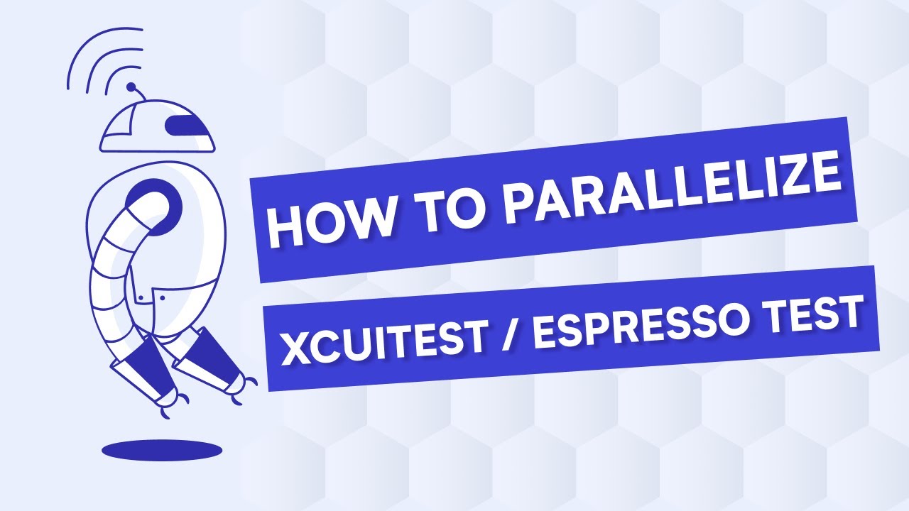 How to Parallelize XCUITest / Espresso Test?