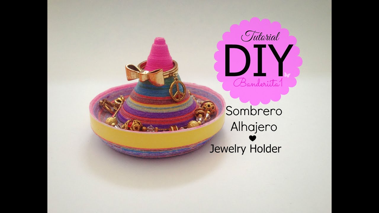 Sombrero Alhajero ♡ Tutorial DIY - How to ♡Jewelry holder