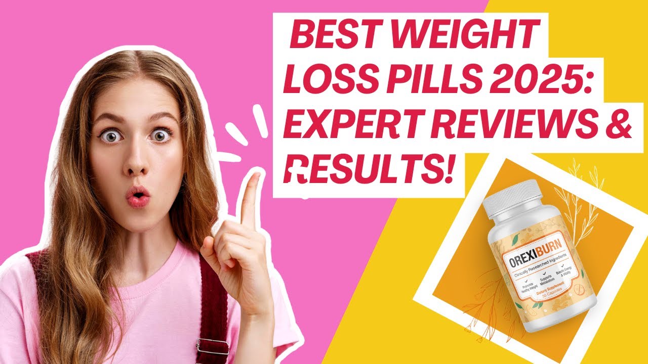Best Weight Loss Pills 2025: Expert Reviews & Results!