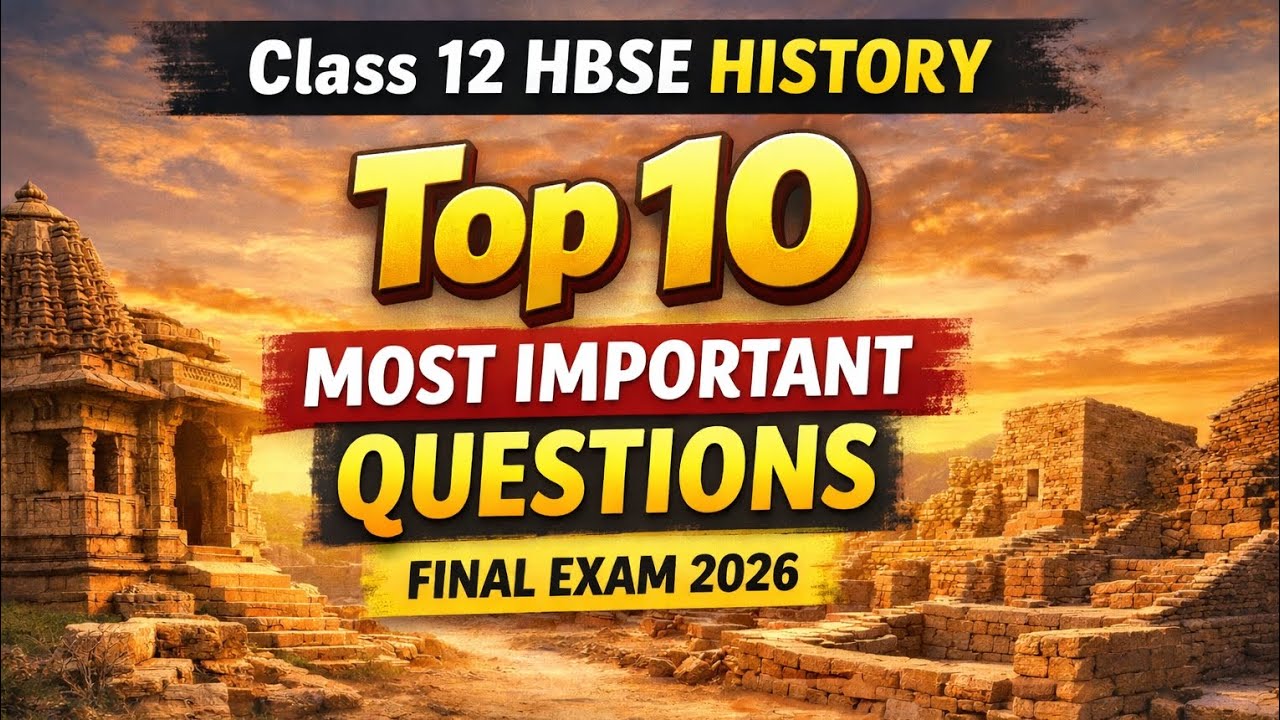 “Class 12 HBSE History Important Questions 2026|History Top Questions Class 12| class 12 Final exam