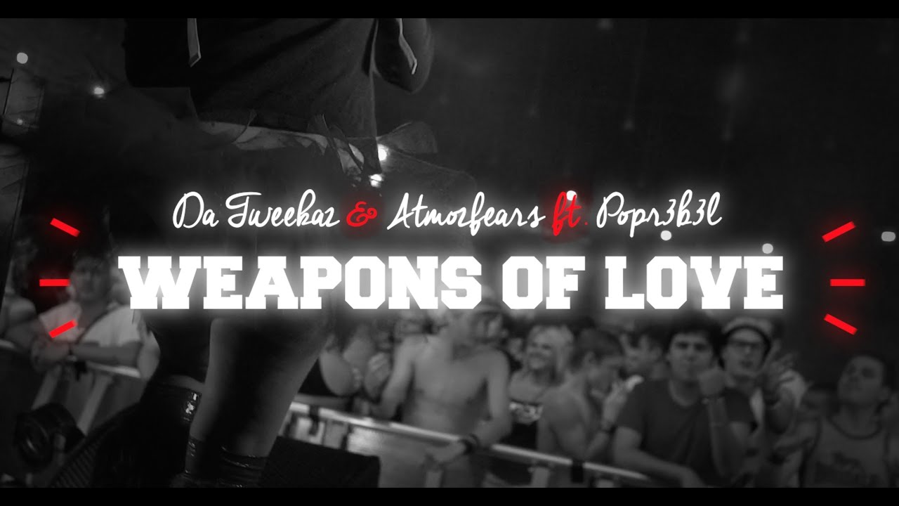 Da Tweekaz & Atmozfears ft. Popr3b3l - Weapons of Love (Official Video Clip)