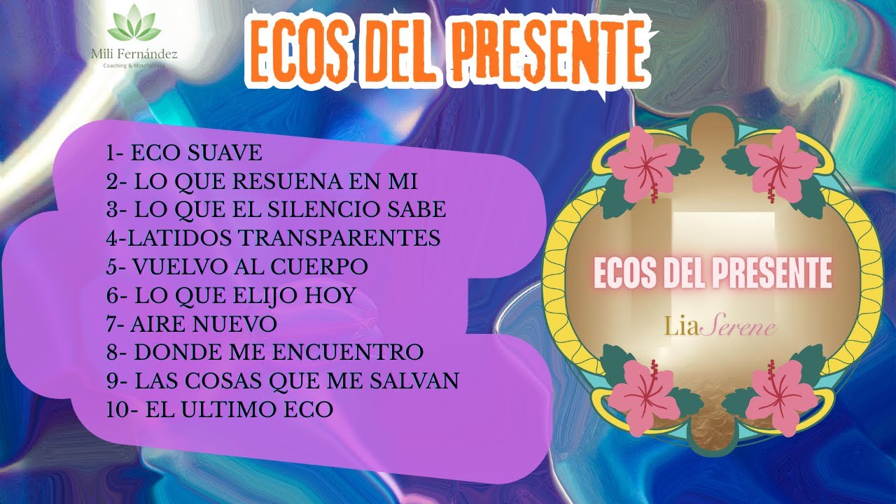 🌿ECOS DEL PRESENTE - LIA SERENE 🌿
