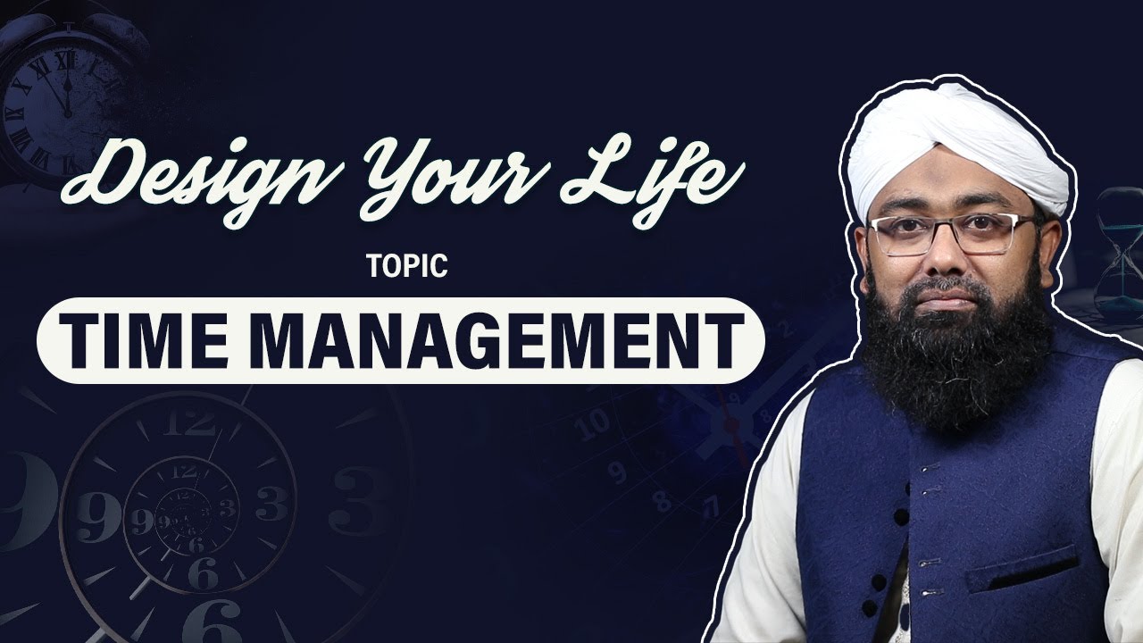 Design Your Life by Soban Attari | Topic: Time Management | How to Manage your Time