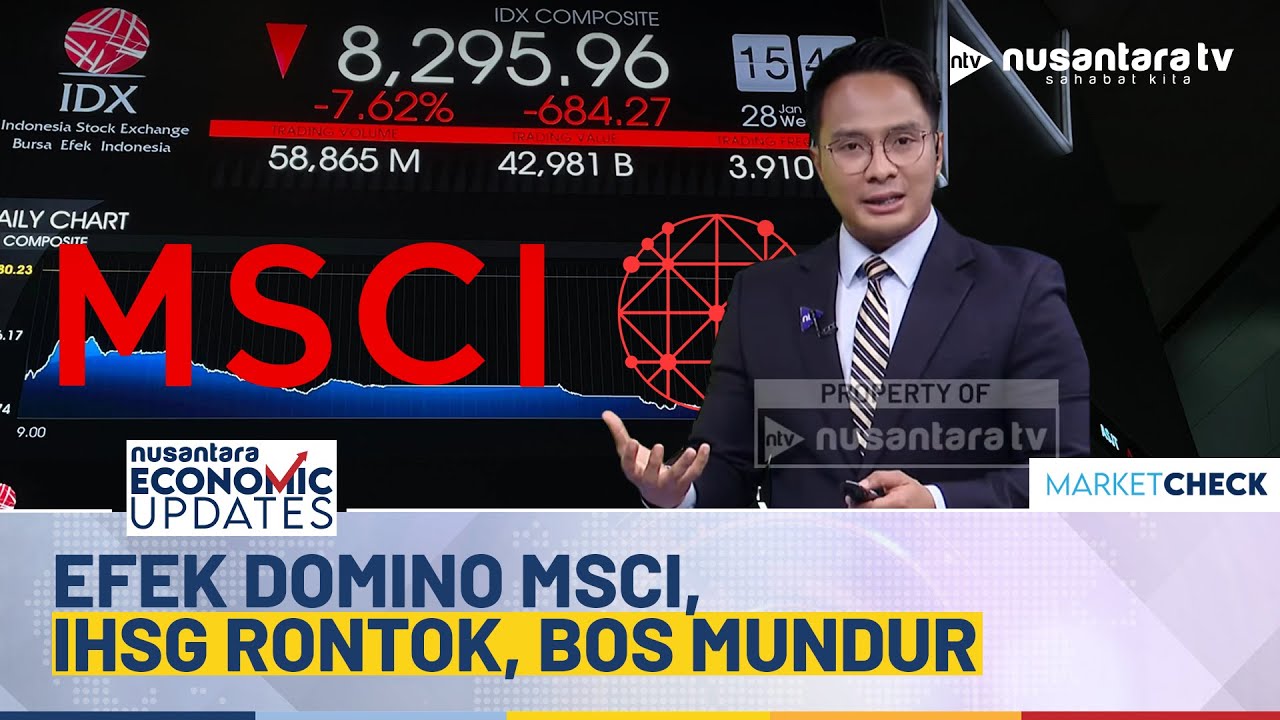 Huru-Hara IHSG Ambruk, Regulator Mundur: Dampak Sentimen MSCI di Pasar Modal Indonesia | NEU