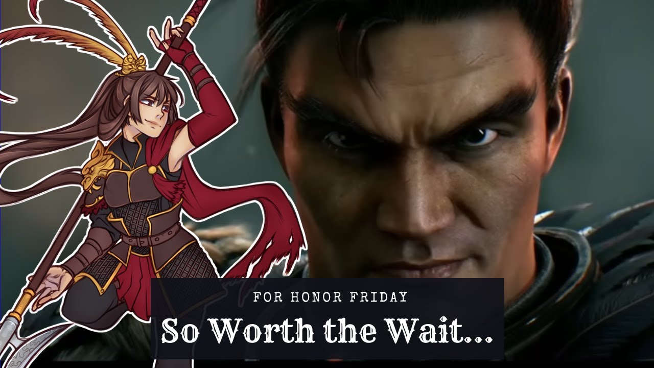 So Worth the Wait... [For Honor]