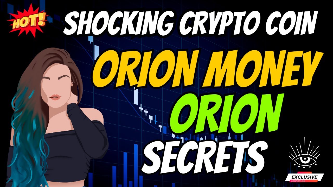 The Shocking Orion Money Coin ORION Secrets | Cryptocurrency New Crypto Token Facts Trading Guide