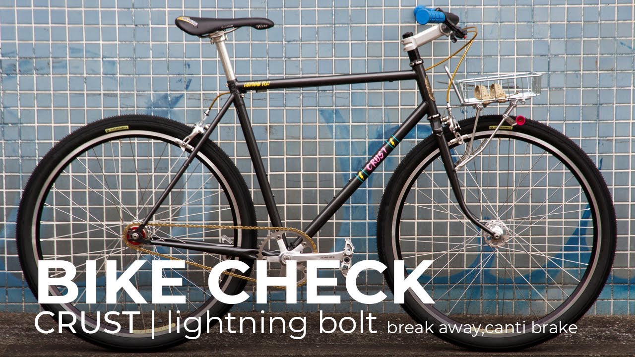 【BIKE CHECK】CRUST lightning bolt break away,canti brakeーBlogでは伝えきれない自転車ディテール解説ー