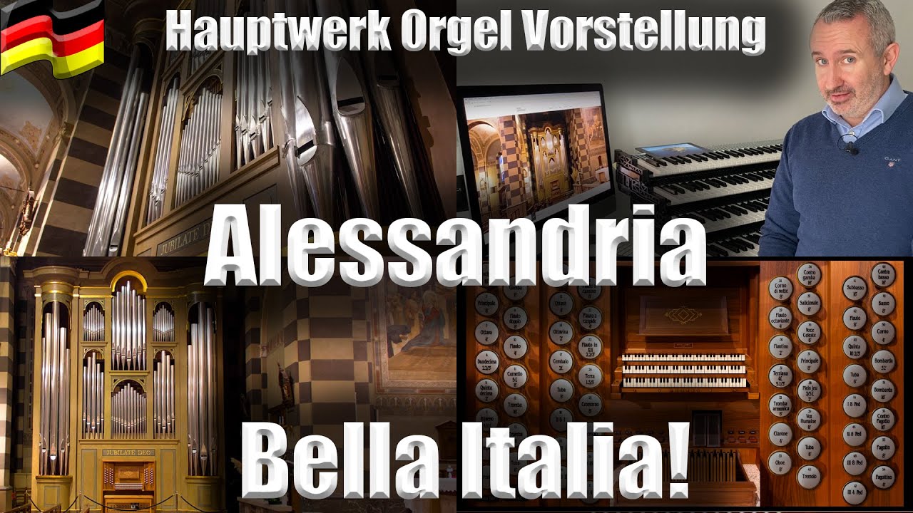 Bella Italia! Alessandria Orgelvorstellung 🇩🇪 | Hauptwerk