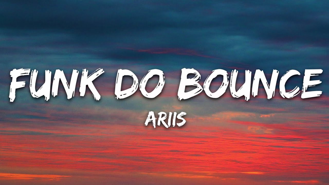 ARIIS - FUNK DO BOUNCE (Slowed) (Lyrics)